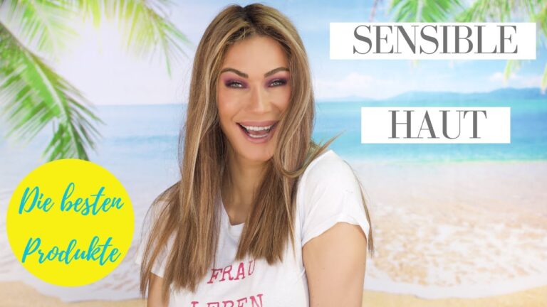 Die besten Produkte f&uuml;r empfindliche Haut